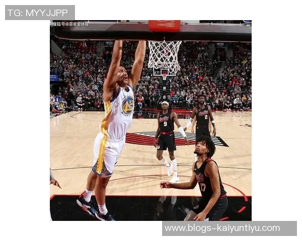 勇士与开拓者全场激战回顾精彩瞬间与关键时刻分析 勇士与开拓者全场激战回顾精彩瞬间与关键时刻分析