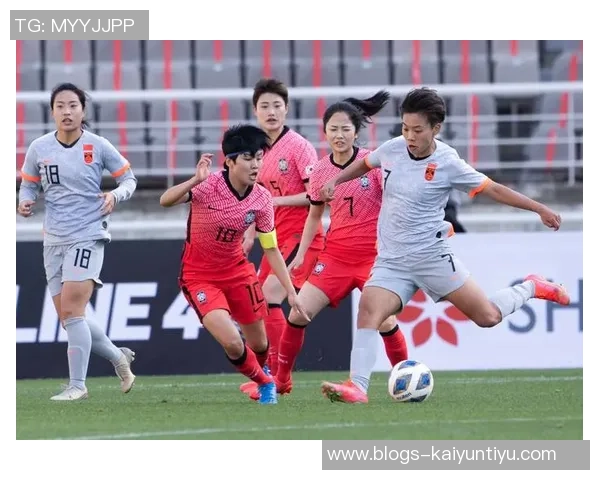 女足对阵韩国精彩赛事直播观看指南及赛前分析